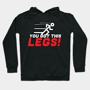 You Got This Legs Hoodie